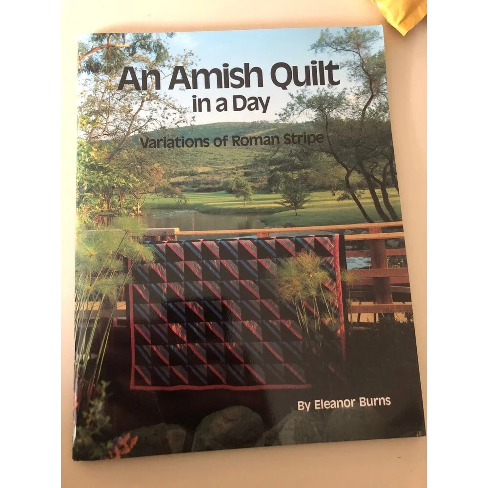 An Amish Quilt In A Day, Variations of Roman Stripe By‎ Eleanor Burns